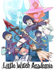 دانلود انیمه Little Witch Academia (TV)