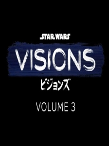 دانلود انیمه Star Wars: Visions Volume 3